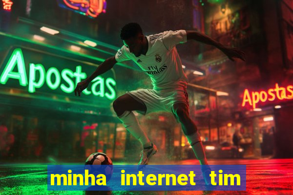 minha internet tim beta acabou como contratar mais